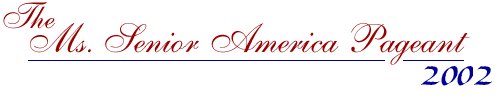 The 2002 Ms. Senior America Pageant