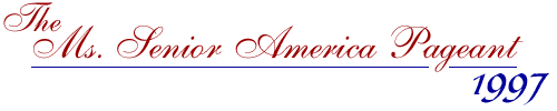 The 1997 Ms. Senior America Pageant